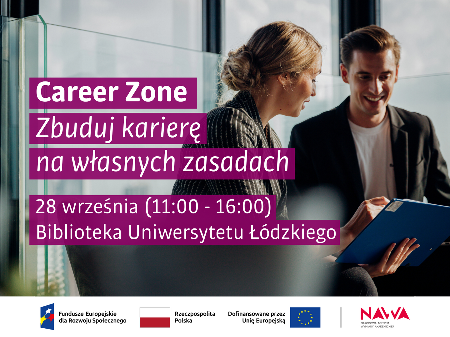 Grafika promująca Career Zone – profesjonalne wsparcie kariery. Kobieta i mężczyzna w biznesowych strojach rozmawiają w nowoczesnym wnętrzu, wspólnie przeglądając dokumenty w niebieskiej teczce. Na grafice widnieje napis: „Career Zone. Profesjonalne wsparcie Twojej kariery”. W dolnej części umieszczono logotypy Funduszy Europejskich dla Rozwoju Społecznego, Rzeczypospolitej Polskiej, Unii Europejskiej oraz Uniwersytetu Łódzkiego.