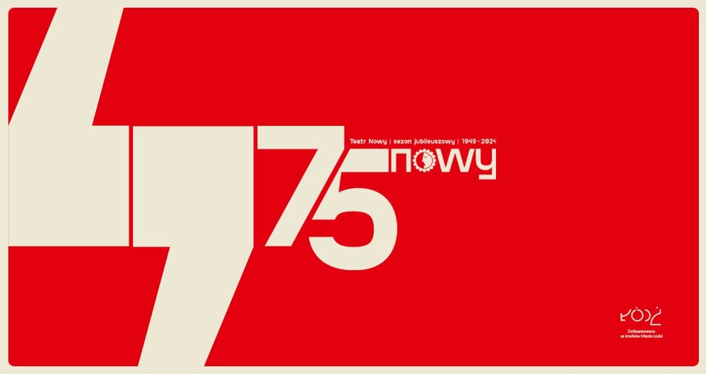 75-lecie Teatru Nowego im. K. Dejmka w Łodzi