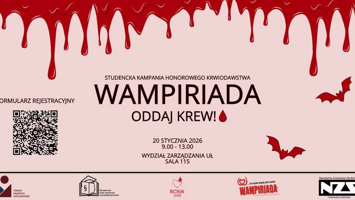 Plakat promujący studencką kampanię honorowego krwiodawstwa „Wampiriada” z motywem wampirycznym – u góry grafika kapiącej krwi i lecące nietoperze. Centralnie widoczna nazwa wydarzenia oraz hasło „Oddaj krew!”. Podano datę: 20 stycznia 2026, godz. 9:00–13:00, miejsce: Wydział Zarządzania UŁ, sala 115. Na dole znajduje się kod QR z podpisem „Formularz rejestracyjny” oraz logotypy organizatorów i partnerów: Forum Młodych Dyplomatów, Studenckie Koło Naukowe Administratywistów, RCKiK Łódź, Niezależne Zrzeszenie Studentów Uniwersytetu Łódzkiego.