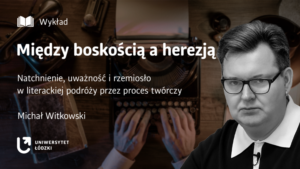A banner with the inscription Between Divinity and Heresy and a portrait photo of Michał Witkowski